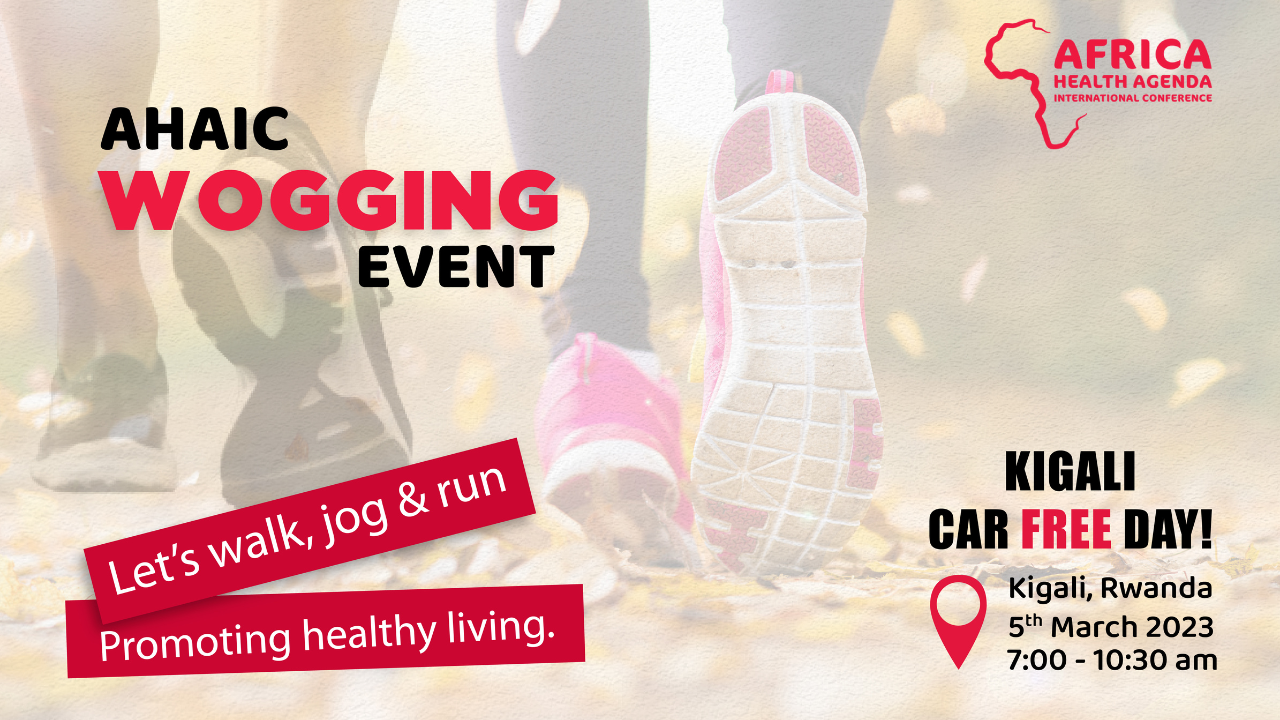 AHAIC Wogging Event Africa Health Agenda International Conference AHAIC AHAIC Wogging Event Africa Health Agenda International Conference AHAIC